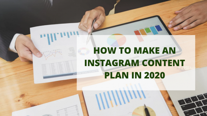 How To Make An Instagram Content Plan In 2020